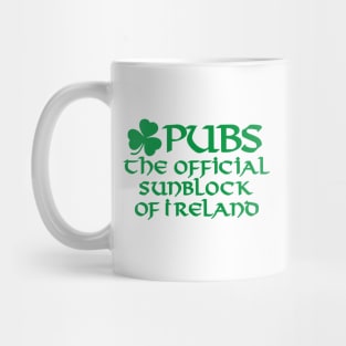 Pubs the official sunblock of Ireland funny Irish Mug